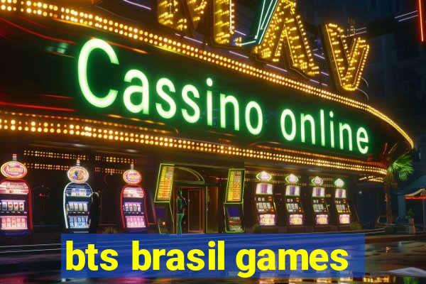 bts brasil games